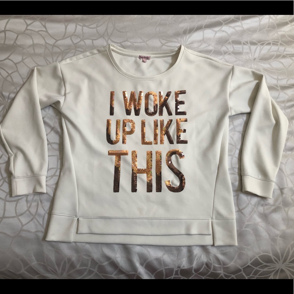 Juicy couture I Woke Up Like This long sleeve